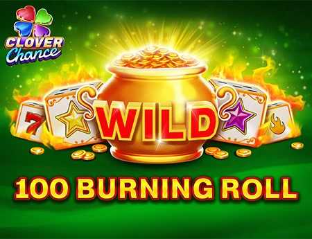 100 Burning Roll