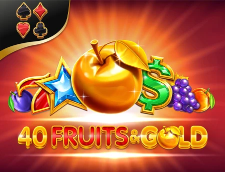 40 Fruits & Gold