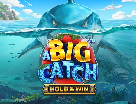 A Big Catch - Hold & Win