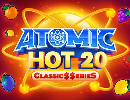Atomic Hot 20:Classic$erieS