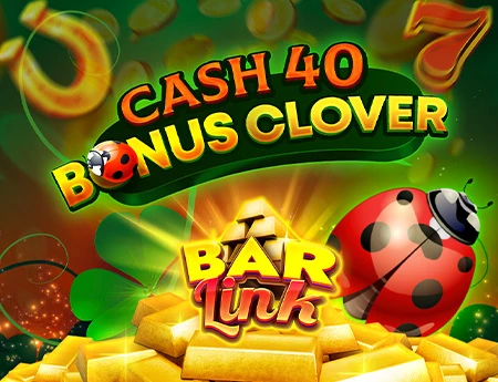 Cash 40 Bonus Clover Bar Link
