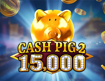 Cash Pig 2 15,000