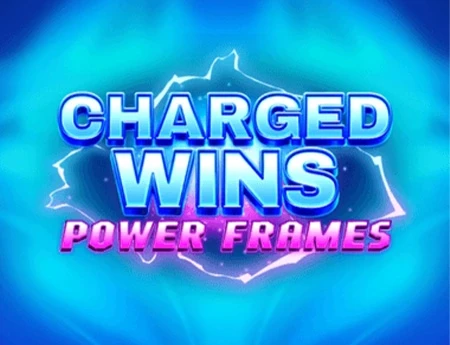 Charged Wins: Power Frames