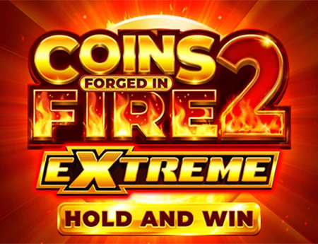 Coins Forged in Fire 2 Extreme