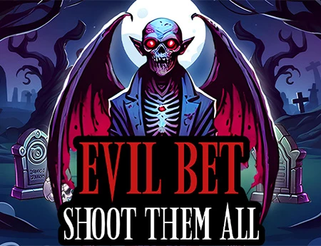 Evil Bet: Shoot Them All!