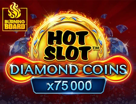 Hot Slot: Diamond Coins Burning Board