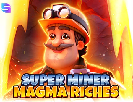 Super Miner Magma Riches
