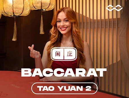 Tao Yuan Baccarat 2