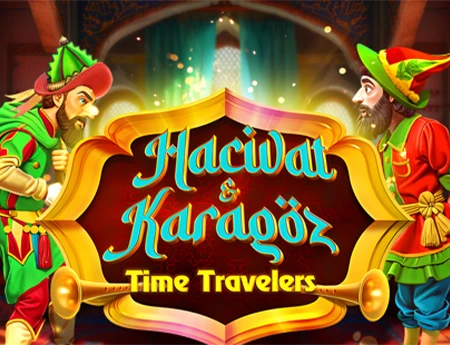 Time Travelers Hacivat and Karagoz